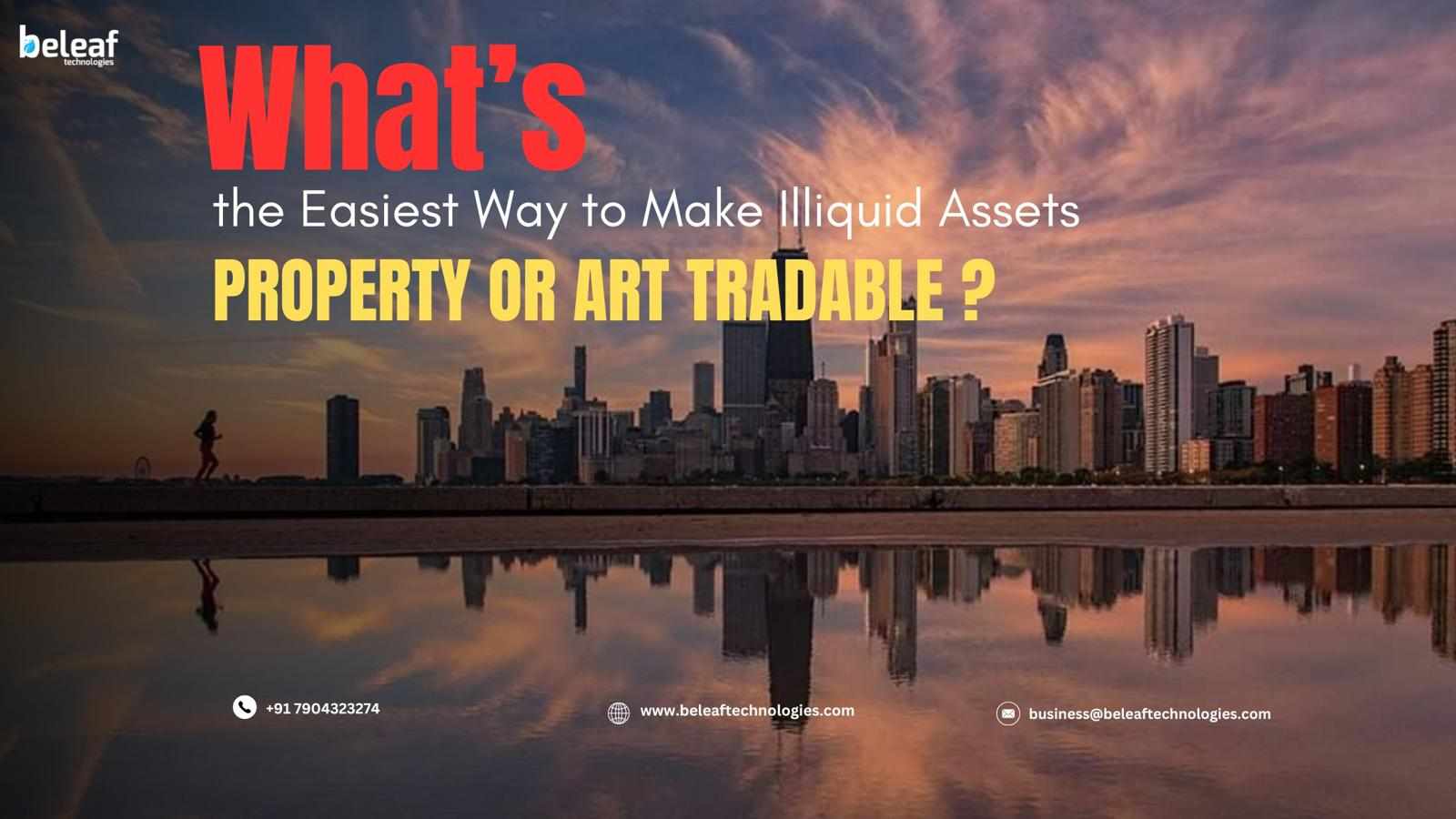 What’s the Easiest Way to Make Illiquid Assets Like Property or Art Tradable?