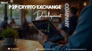 P2P Crypto Exchange Development: Is This the Key to Starting a Better Trading Experience?
