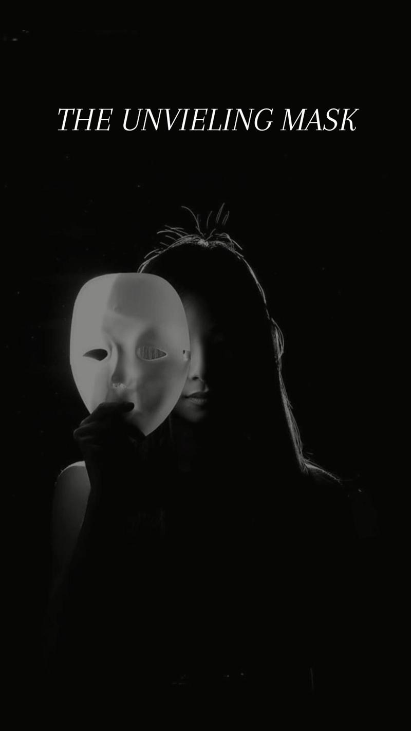 THE UNVIELING MASK