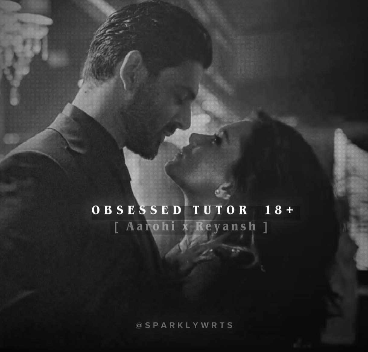 𝐎𝐁𝐒𝐄𝐒𝐒𝐄𝐃 𝐓𝐔𝐓𝐎𝐑 || 𝟏𝟖+ ✓