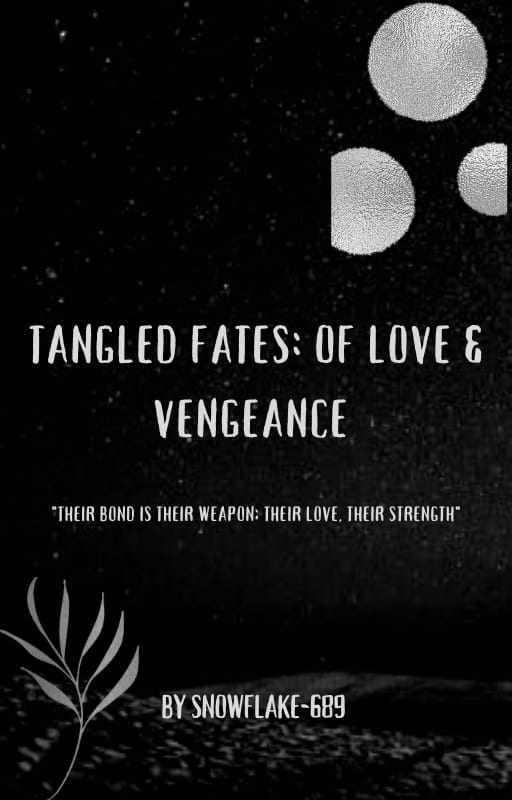 Tangled Fates: Of Love & Vengeance