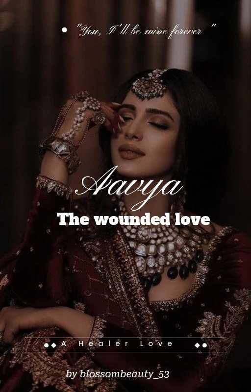 Aavya: The wounded love