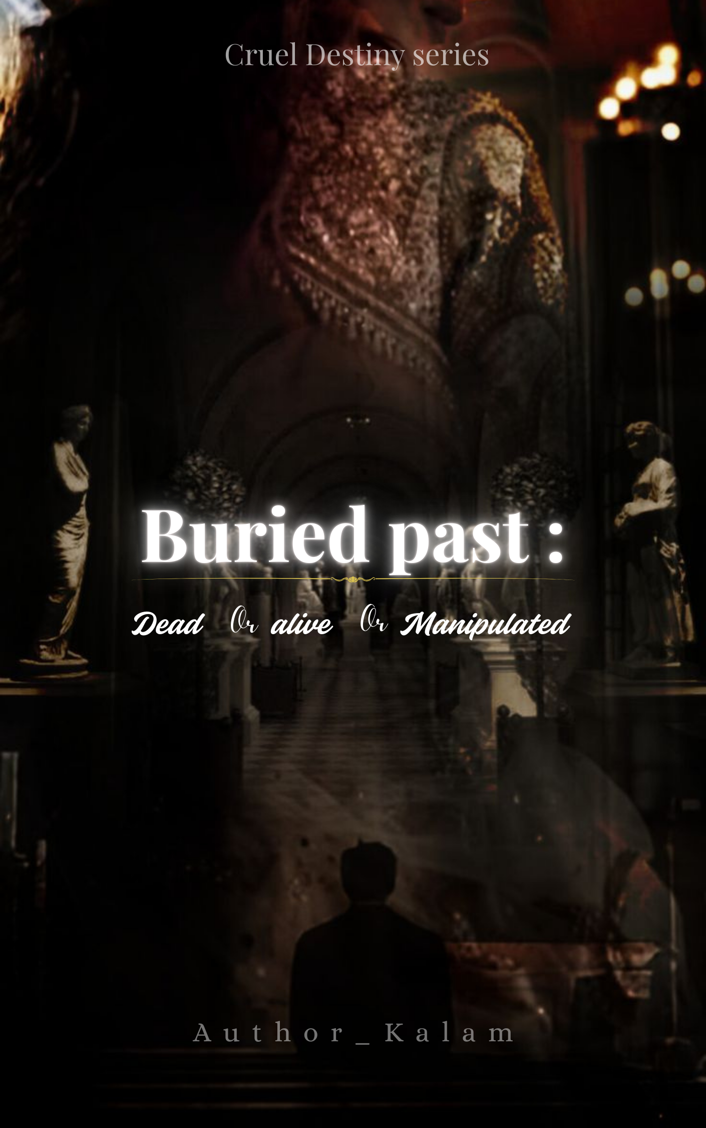 Bᴜʀɪᴇᴅ ᴘᴀsT : 𝐃𝐞𝐚𝐝 𝑜𝑟 𝐀𝐥𝐢𝐯𝐞 𝑜𝑟 𝐌𝐚𝐧𝐢𝐩𝐮𝐥𝐚𝐭𝐞𝐝