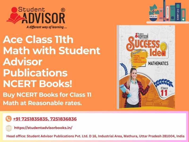 Student Advisor Publications: Navigate the path of success with Class 11 Maths Book