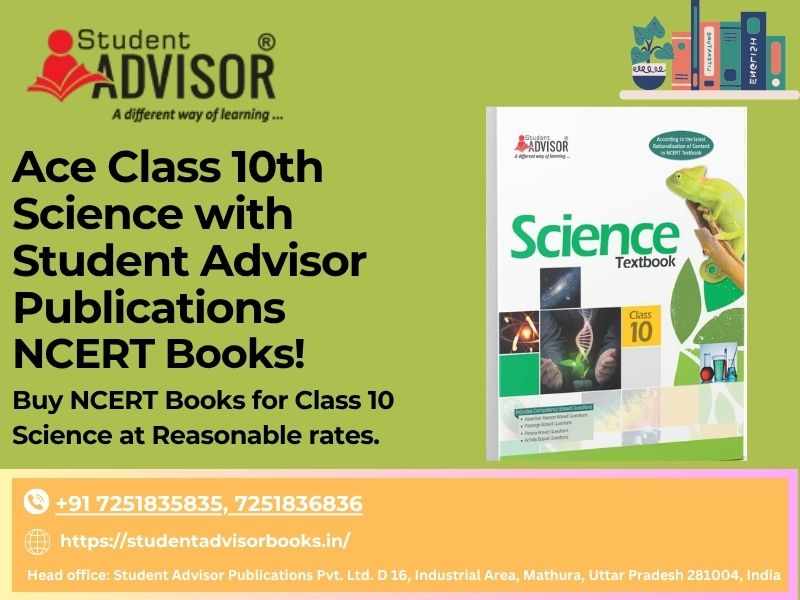Student Advisor Publication - A Perfect Study Guide For Mastering Class 10 Science