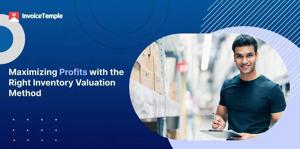 Maximizing Earnings Through Effective Inventory Valuation
