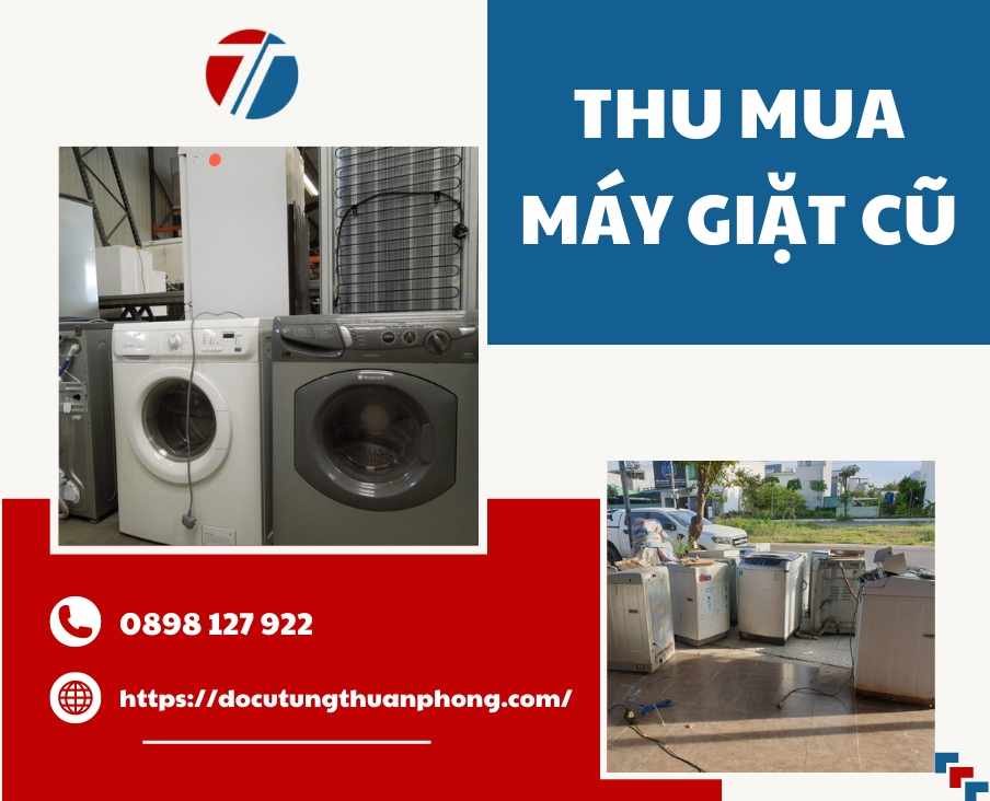 Thu Mua Máy Giặt Cũ Mọi Dung Tích, Uy Tín, Giá Cao