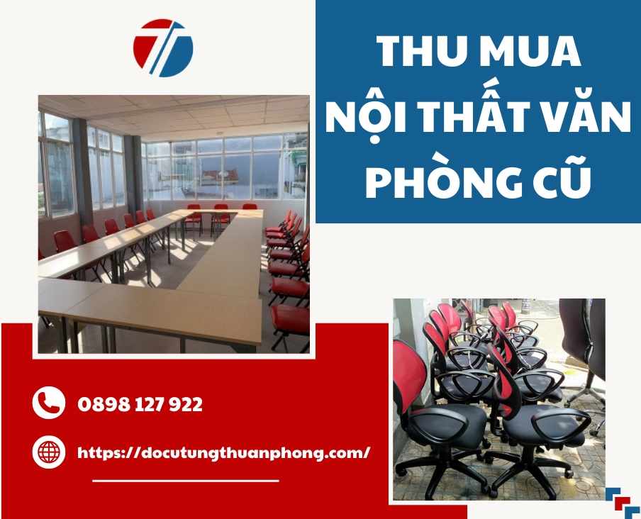 Thu mua nội thất văn phòng cũ tận nơi GIÁ CAO tại TPHCM