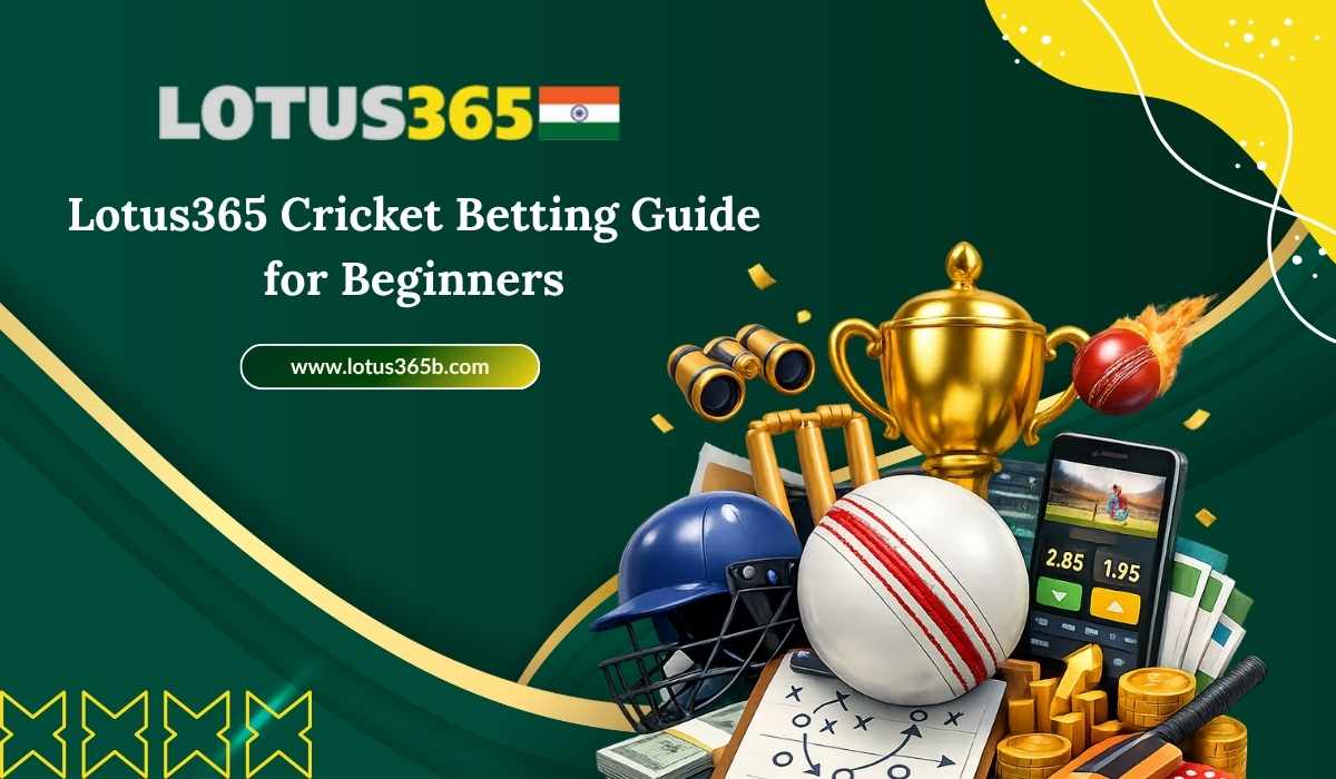 Lotus365 Cricket Betting Guide for Beginners