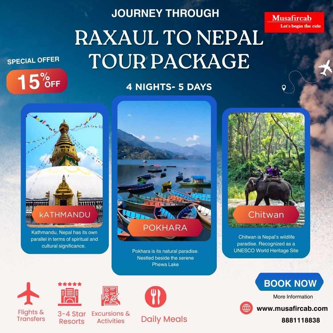Discover Nepal’s Beauty: 4 Nights / 5 Days Raxaul to Nepal Tour Itinerary