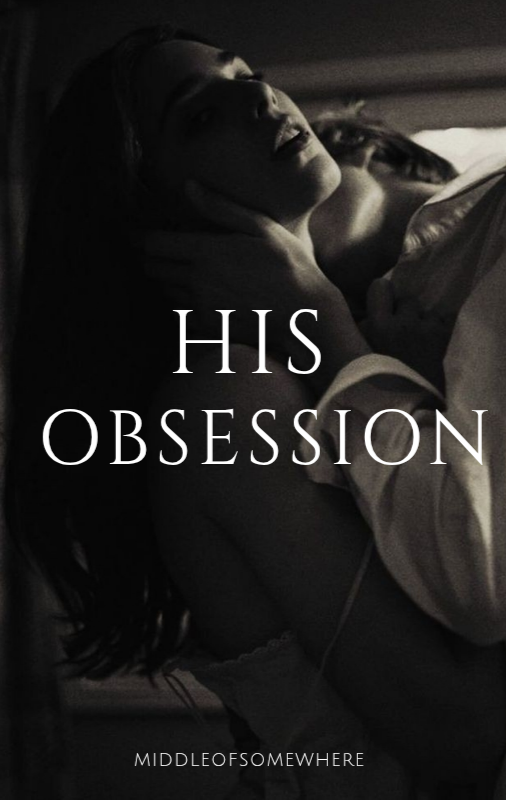 HIS OBSESSION