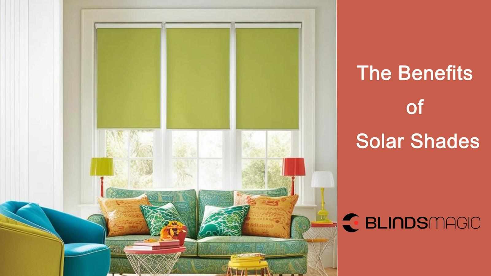 How Solar Shades Boost Comfort & Efficiency