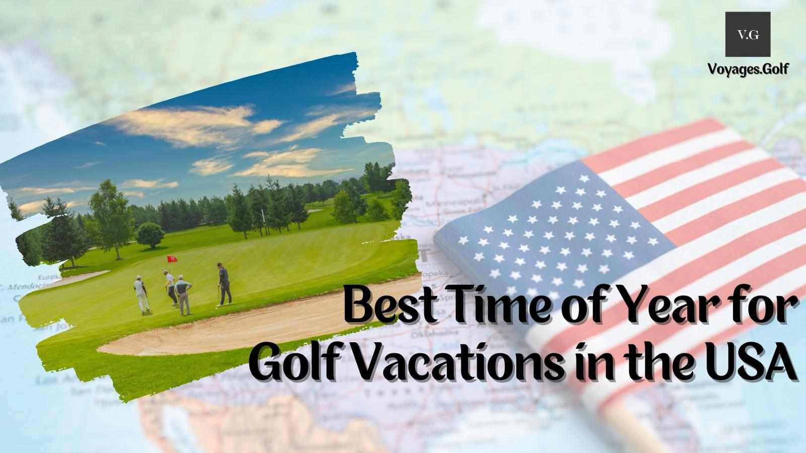 Best Time of Year for Golf Vacations in the USA