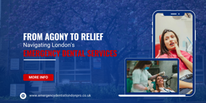 From Agony to Relief: Navigating London’s Emergency Dental Services
