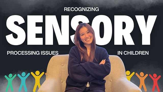 Beyond the Tantrums: Recognizing Sensory Processing Issues in Children