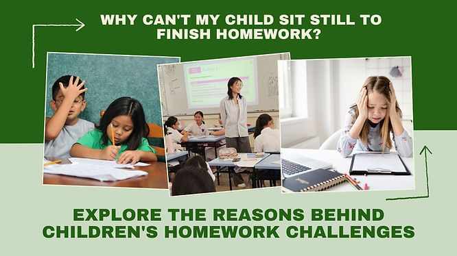 Why can't my Child sit still to finish Homework?