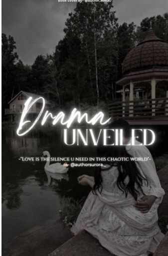 drama unveiled