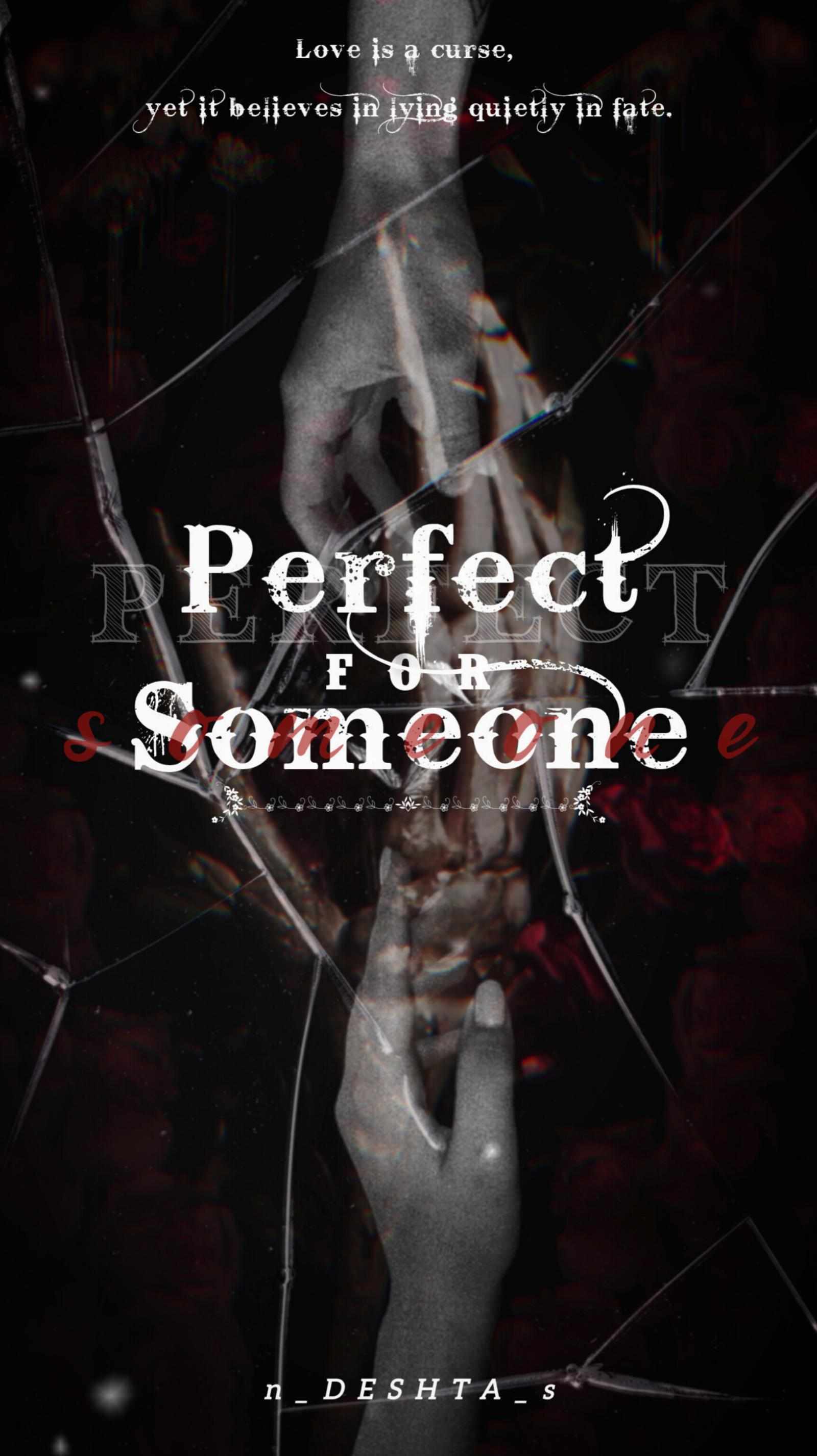 Perfect For Someone