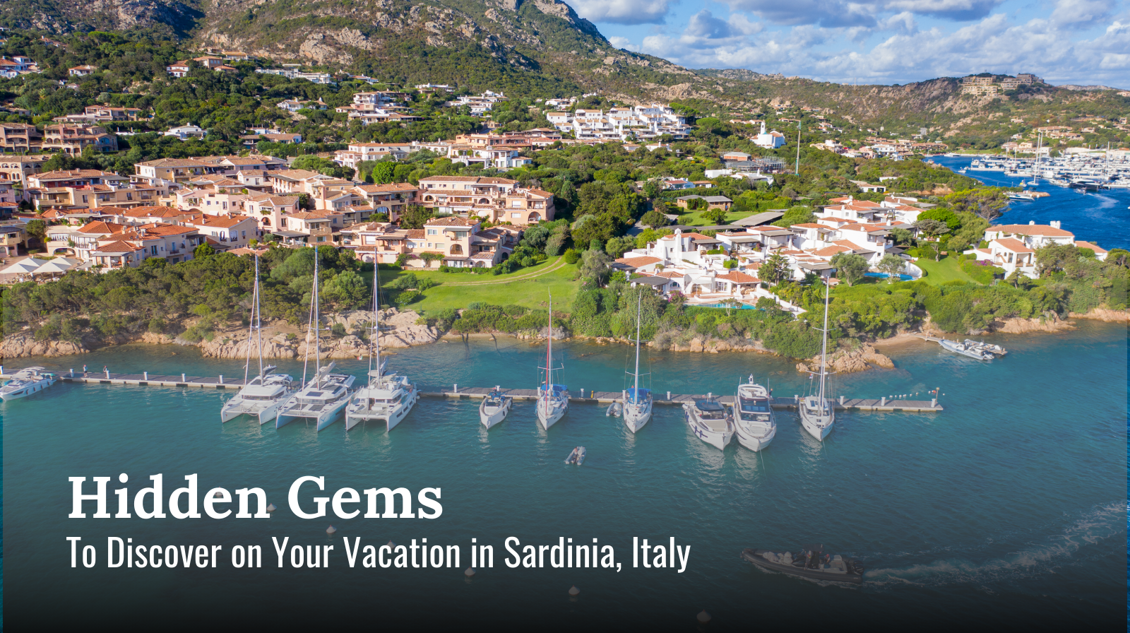 Hidden Gems to Discover on Your Vacation in Sardinia, Italy