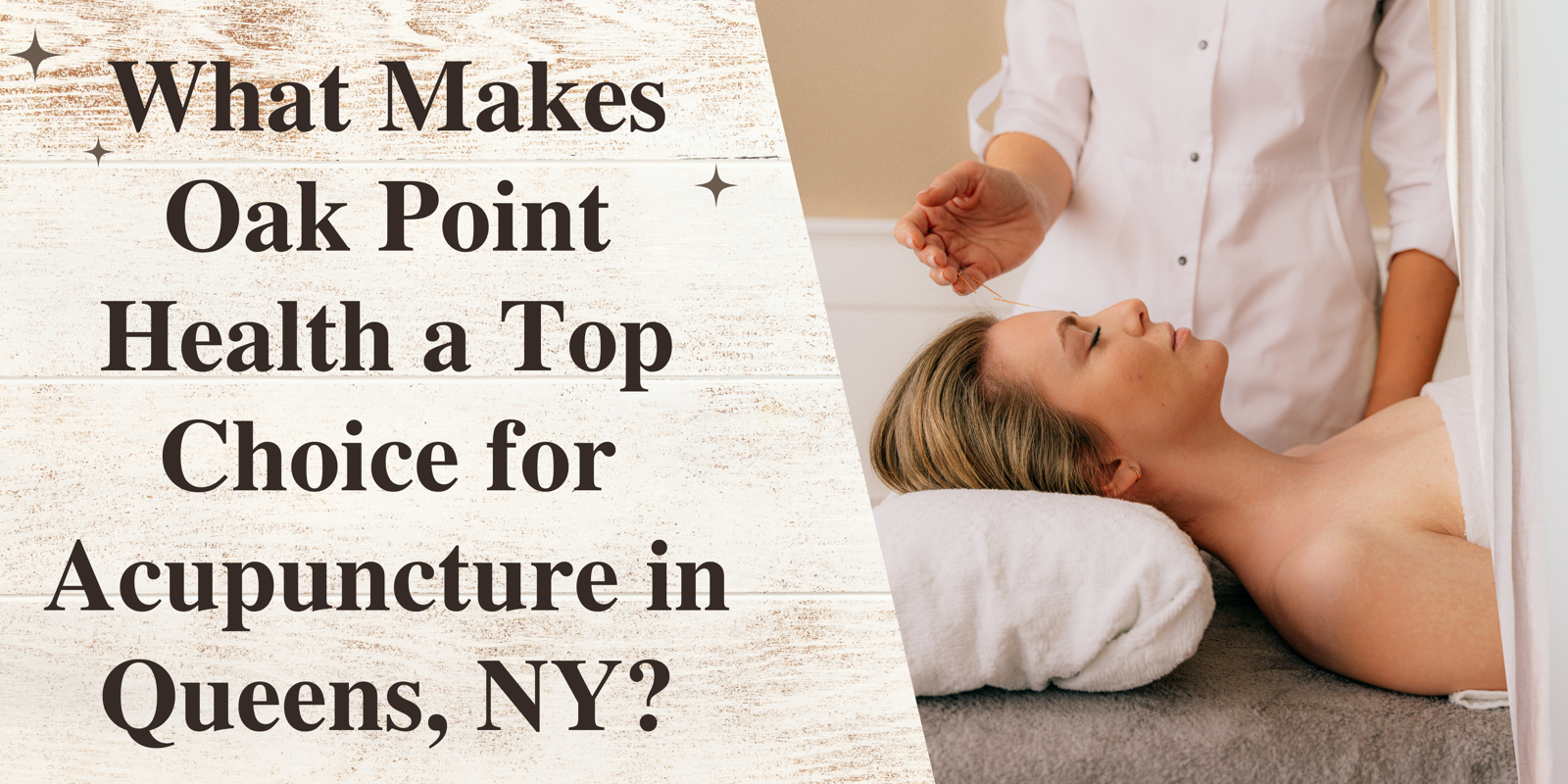What Makes Oak Point Health a Top Choice for Acupuncture in Queens, NY?