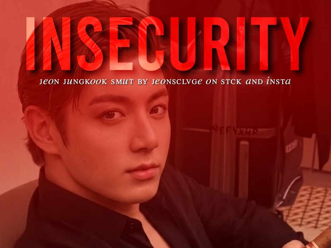 Insecurity