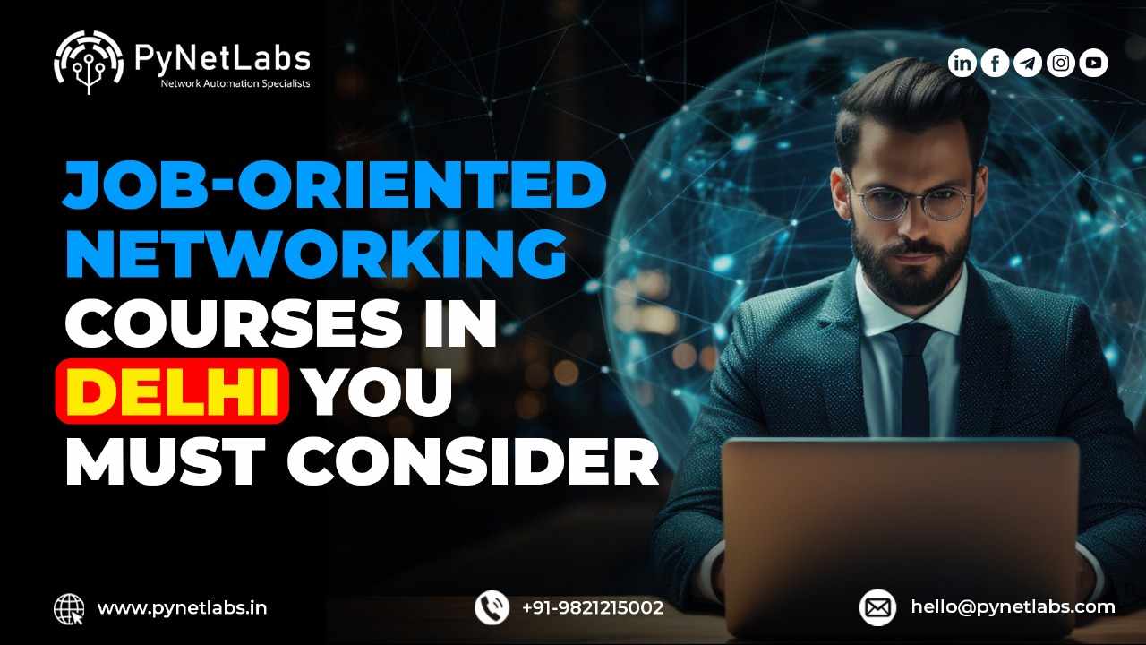 Job-Oriented Networking Courses in Delhi You Must Consider
