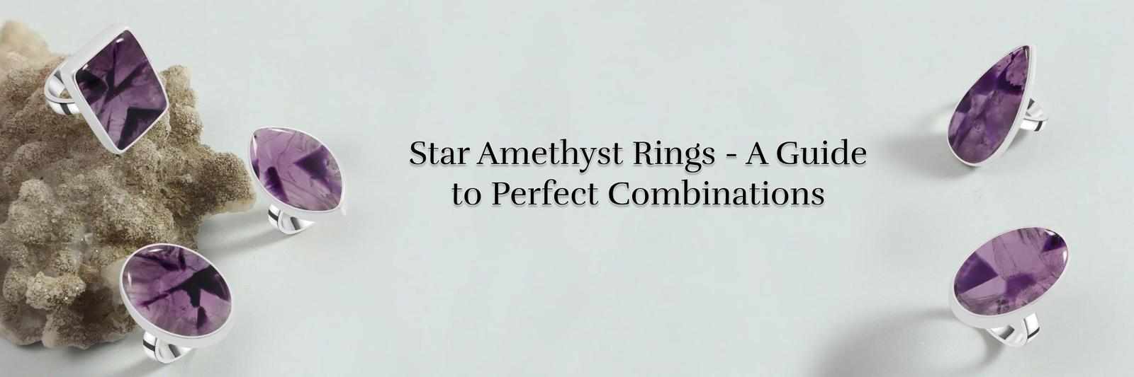 Star Amethyst Rings: A Dazzling Twist on Classic Amethyst