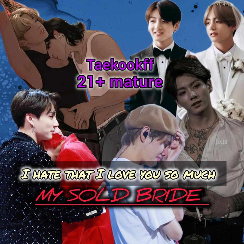 I hate that I love you so much: My sold bride