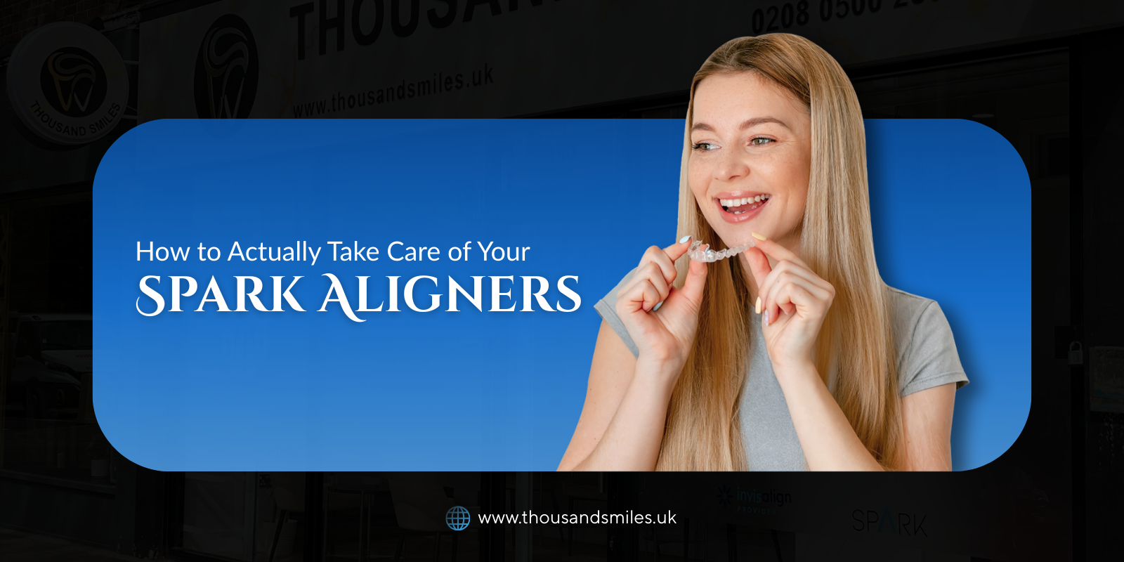 How to Actually Take Care of Your Spark Aligners