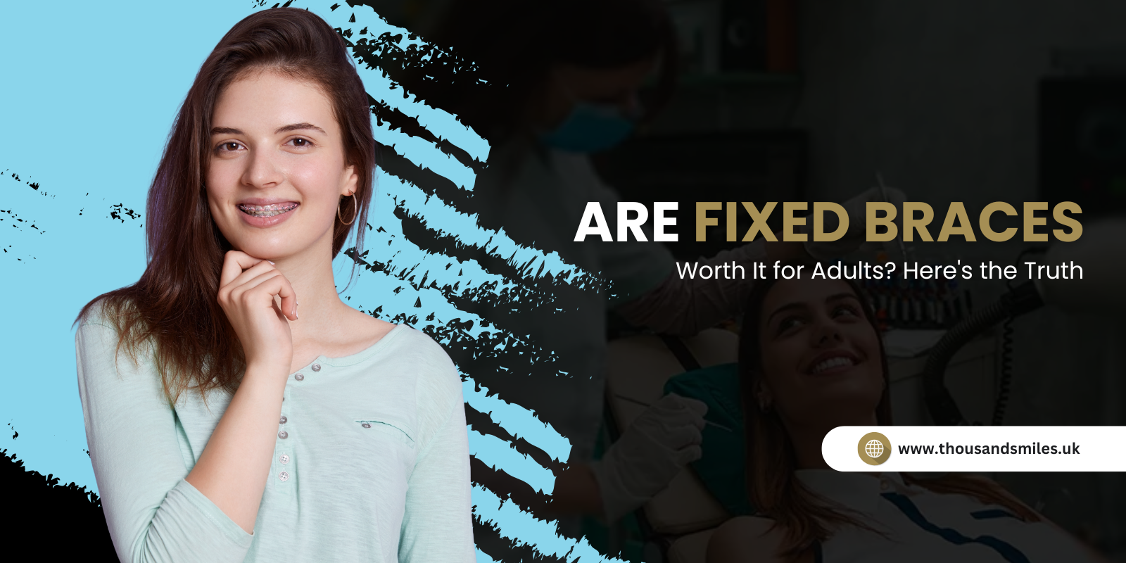 Are Fixed Braces Worth It for Adults? Here's the Truth