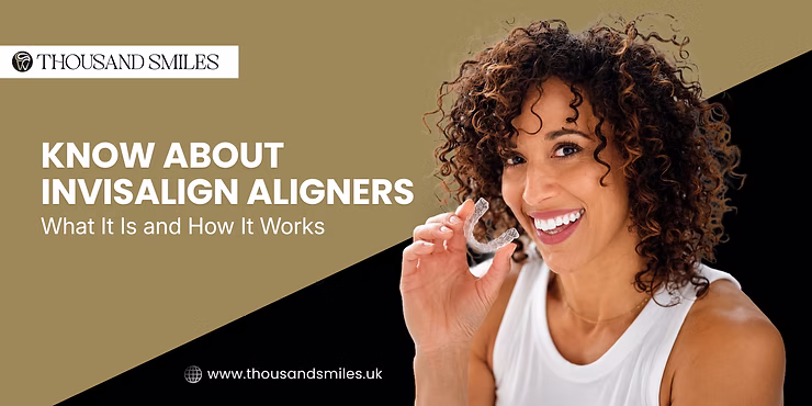 Know About Invisalign Aligners: What It Is and How It Works