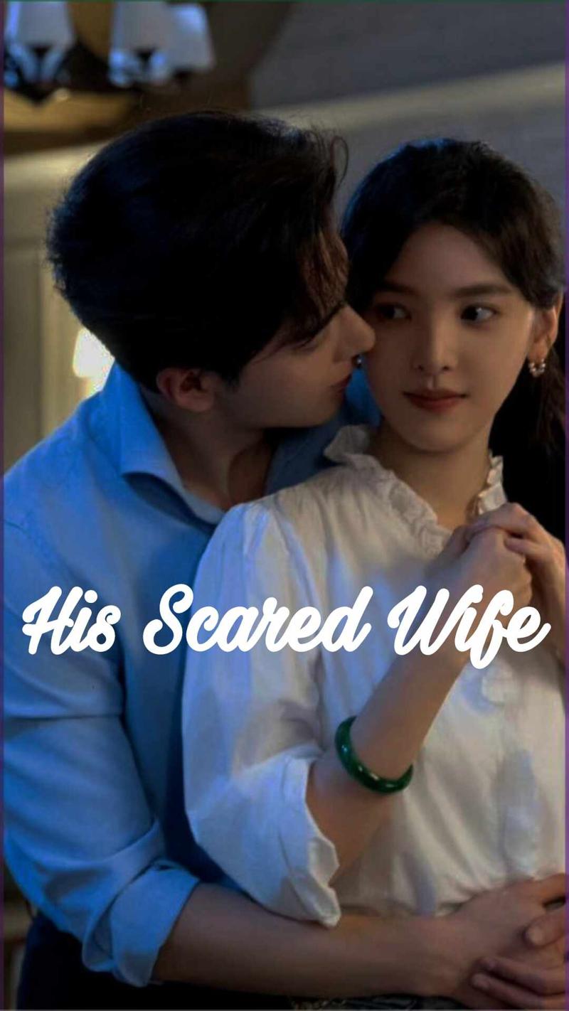 His Scared Wife