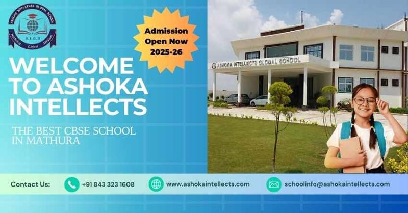 Beacon Of Excellence Among Top Schools in Mathura | Ashoka Intellects Global School
