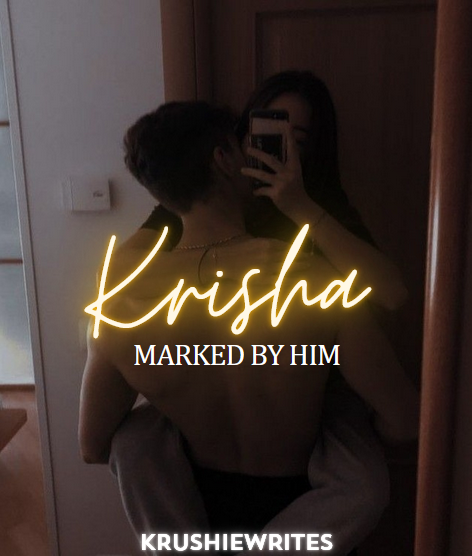Krisha~Marked by him