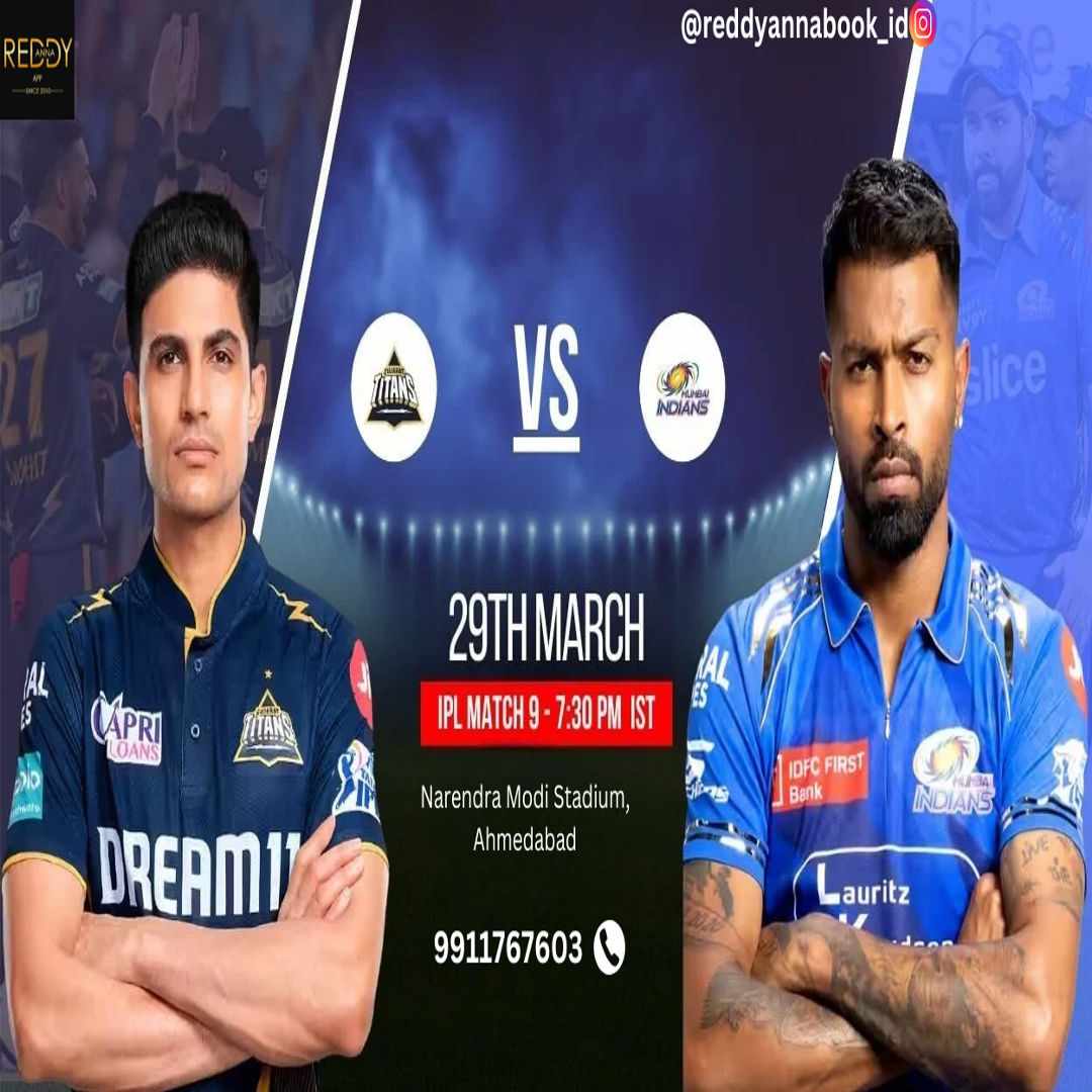 Matchday Insights with Reddy Anna Website : Gujarat Titans and Mumbai Indians Gear Up for the 9th Match