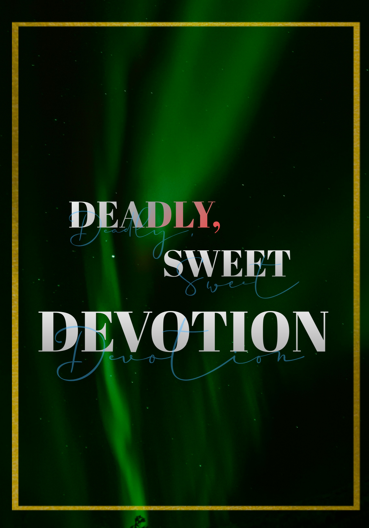 Deadly, Sweet Devotion
