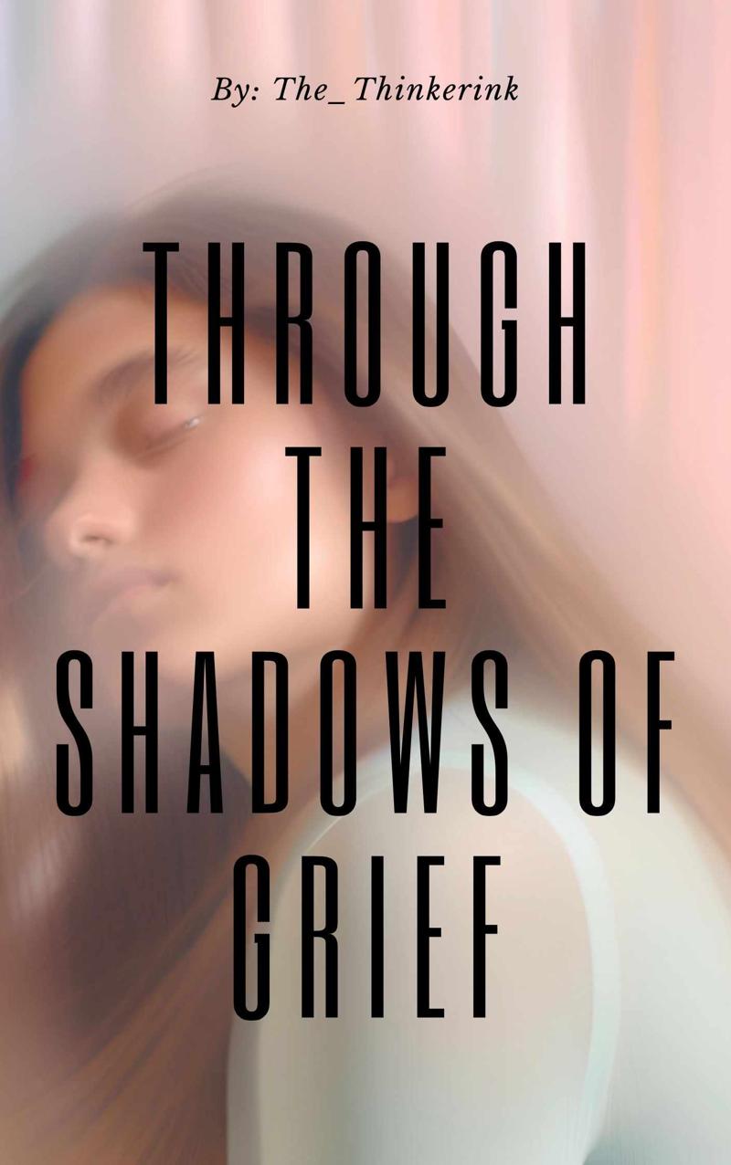 Through the shadows of grief
