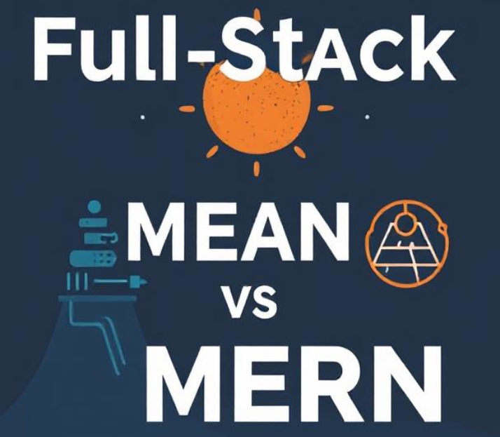 Full-Stack vs MEAN vs MERN: Which Development Stack Should You Choose?