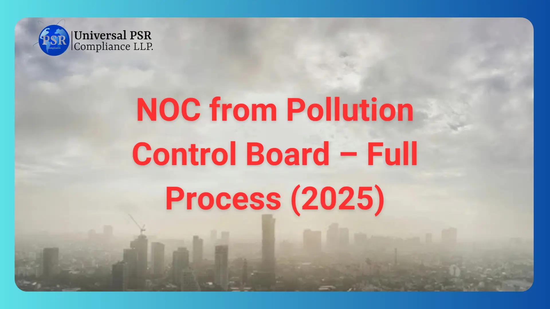 NOC from Pollution Control Board – Complete Guide for Industries (2025)