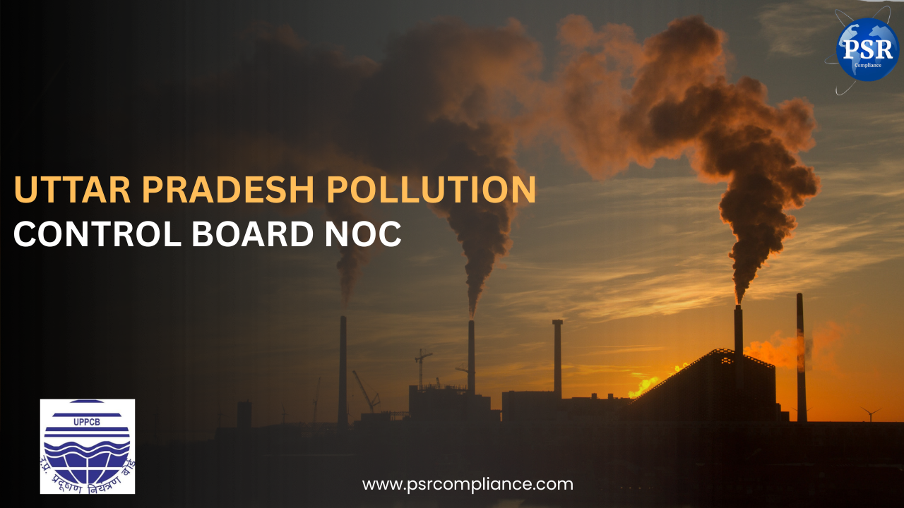 Uttar Pradesh Pollution Control Board: Complete Guide for Businesses (2026)
