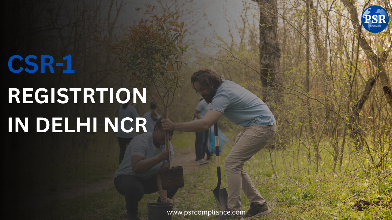CSR-1 Registration in Delhi NCR – Complete Guide (2026)