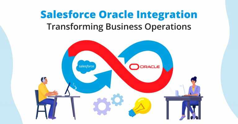 Boost Business Efficiency with Salesforce Oracle Integration