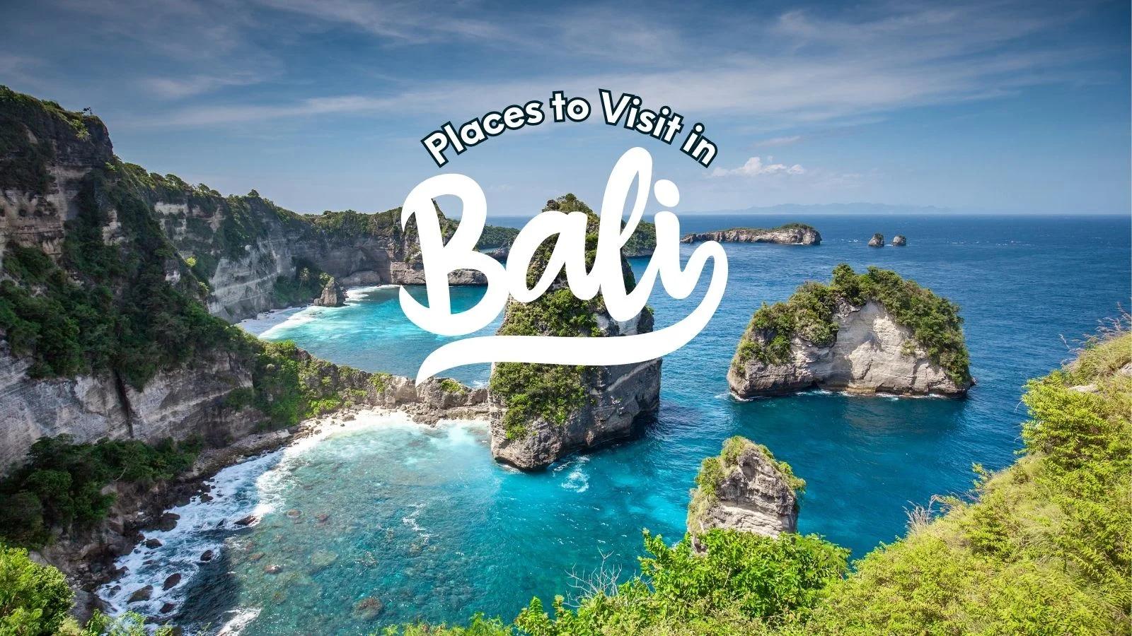 Top Places to Visit in Bali: Your Ultimate Travel Guide