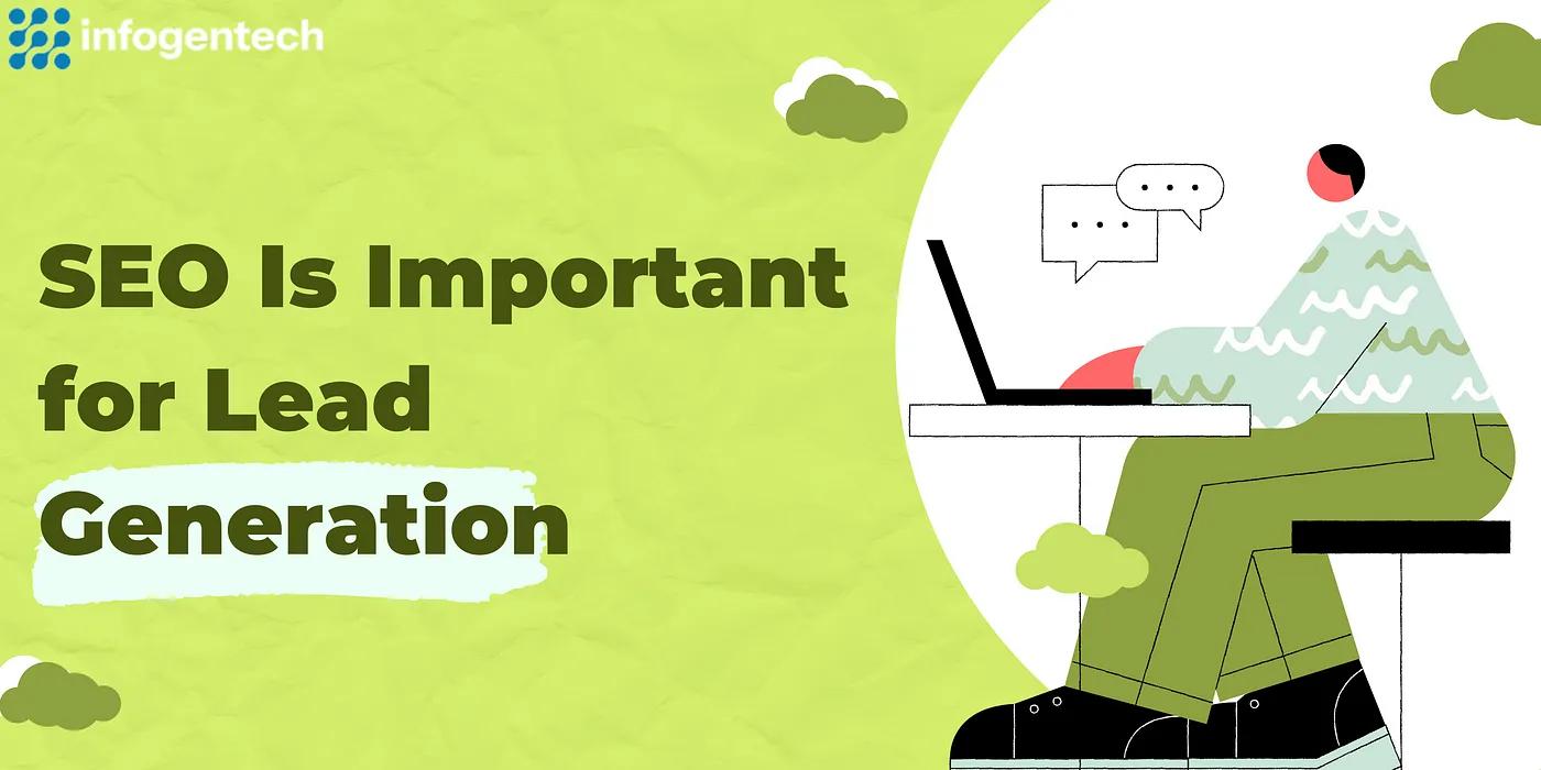Why SEO Is Important for Lead Generation