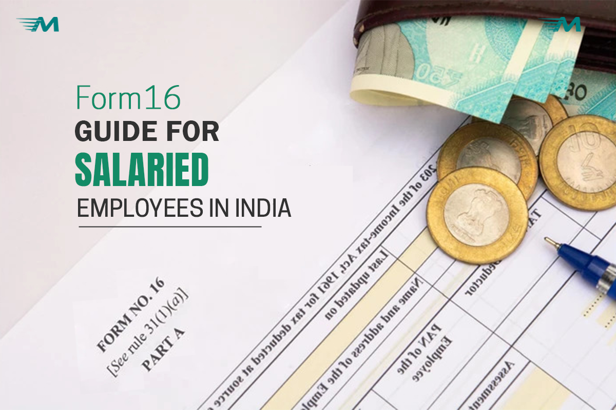 Form 16 Guide for Salaried Employees in India