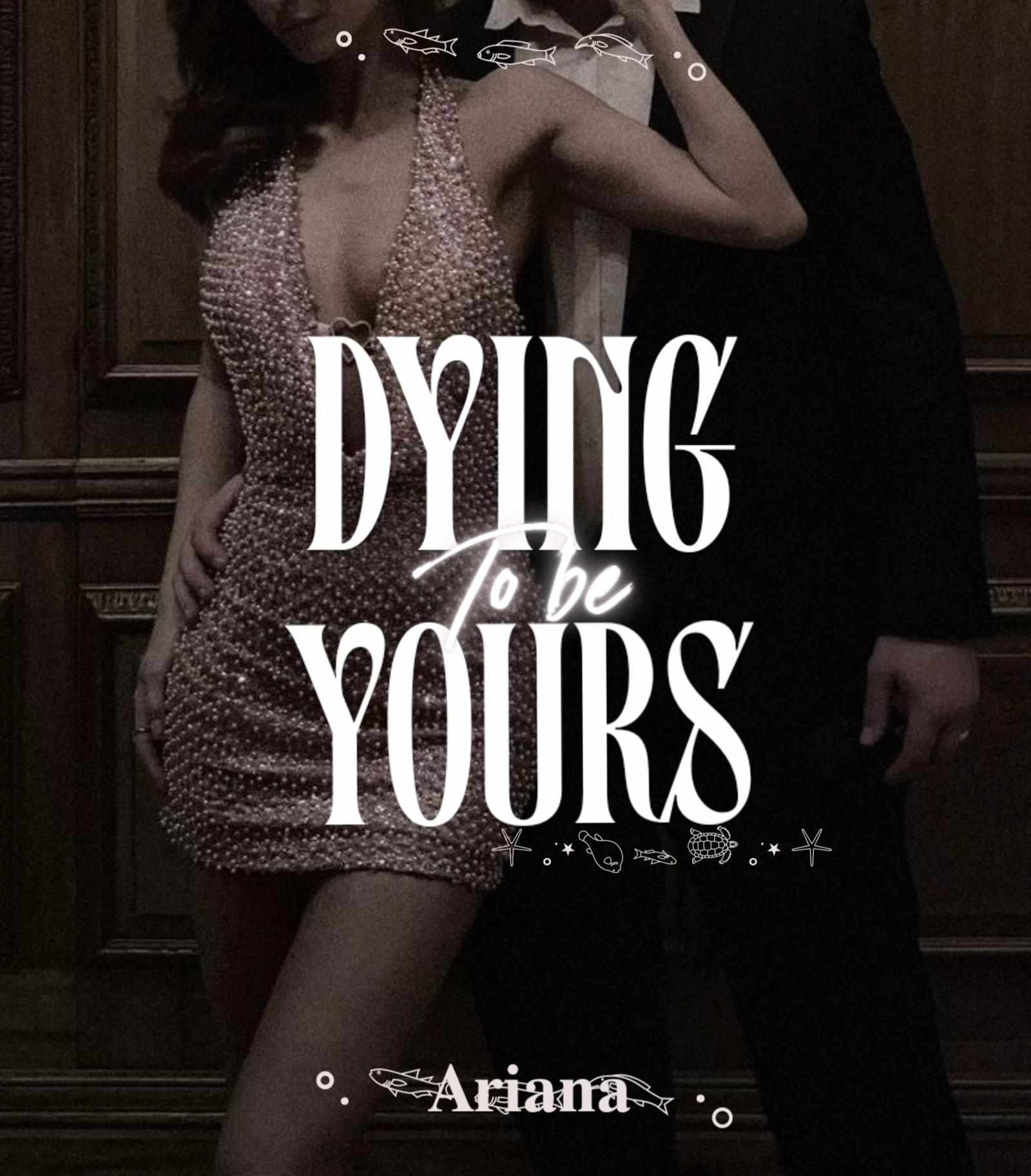 Dying to be yours °‧ 𓆝 𓆟 𓆞 ·｡