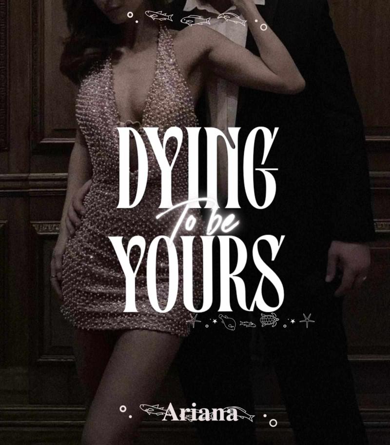 Dying to be yours °‧ 𓆝 𓆟 𓆞 ·｡