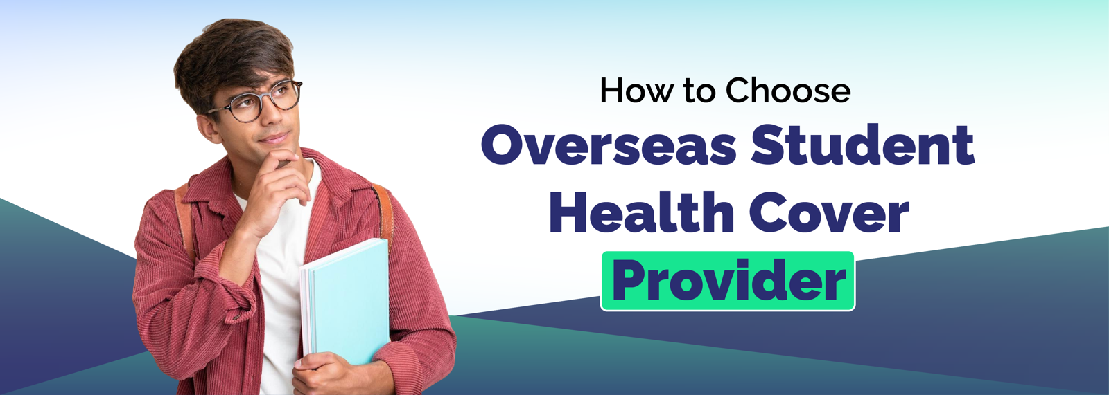 How to Choose Overseas Student Health Cover Provider (OSHC)
