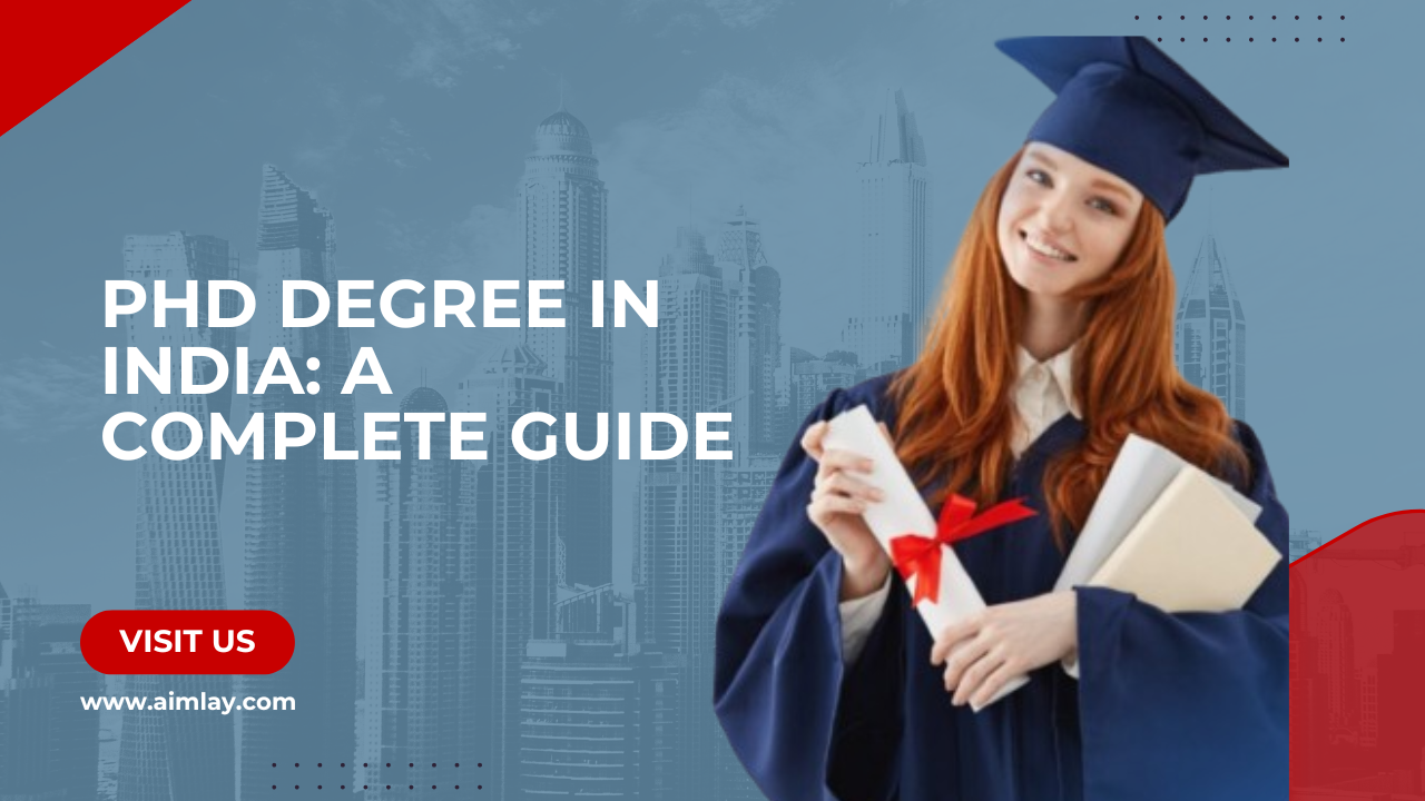 PhD Degree in India: A Complete Guide