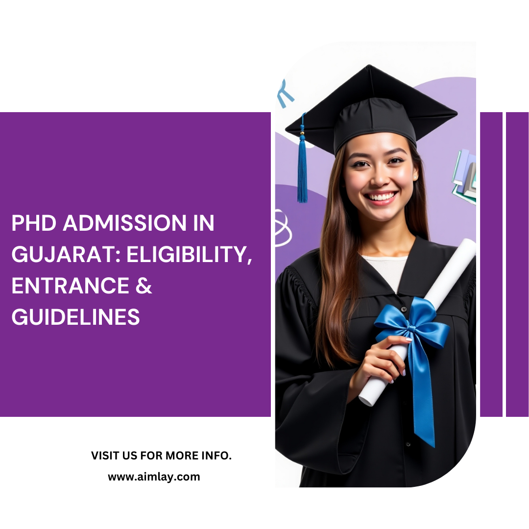 PhD Admission in Gujarat: Eligibility, Entrance & Guidelines